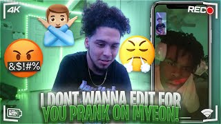 I CANT EDIT FOR YOU NO MORE..🙅🏽‍♂️😶 *PRANK ON @myeonboi *