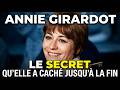 ANNIE GIRARDOT : LE SECRET QU'ELLE A CACHÉ JUSQU'À LA FIN