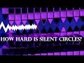 How hard is Silent Circles?