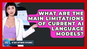 What Are the Main Limitations of Current AI Language Models? | AI SaaS Software Explained News