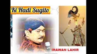 IRAWAN LAHIR KI HADI SUGITO FULL