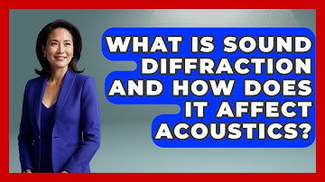 What Is Sound Diffraction And How Does It Affect Acoustics? - NextGen Viewing and Audio