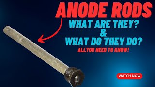 All you need to know about RV anode rods!