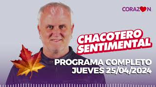 Chacotero Sentimental: Programa completo jueves 25/04/2024