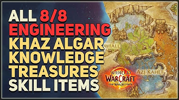 All Khaz Algar Engineering Knowledge Treasures Skill Items Locations WoW