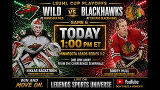NHL 26: LSUHL YEAR 1 WESTERN CONFERNCE QUARTERFINAL GAME 6 - WILD VS BLACKHAWKS