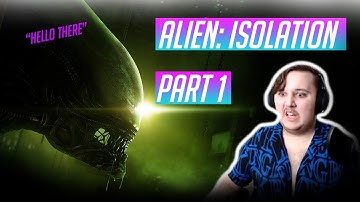 PART 1: Alien Isolation // My heart cant handle this...