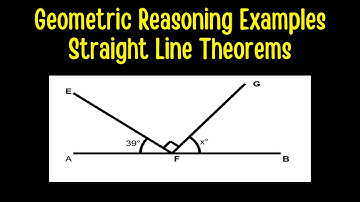 Geometric Reasoning Examples - Straight Line Theorems