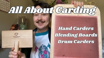 All About Carding || Hand Carders, Blending Boards, Drum Carders