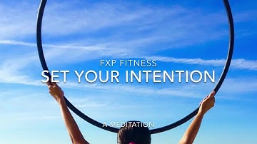 Set Your Intention - A Meditation For the New Year (2017)