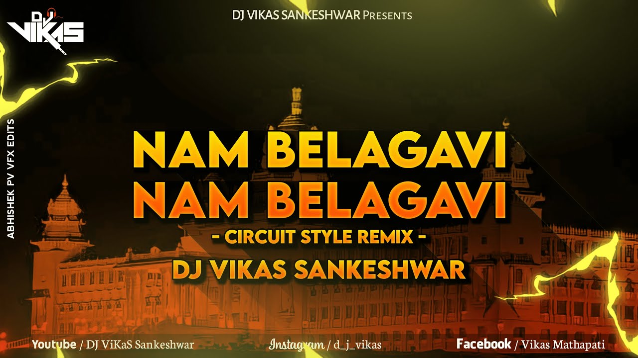  3 Nam Belagavi  Circuit Style ReMix    DJ ViKaS Sankeshwar