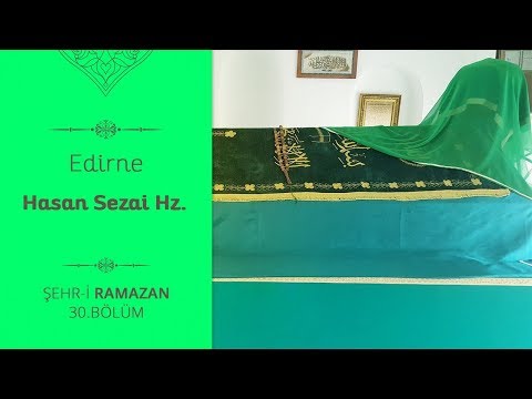 Hasan Sezai Hz. Kimdir? | Şehr-i Ramazan