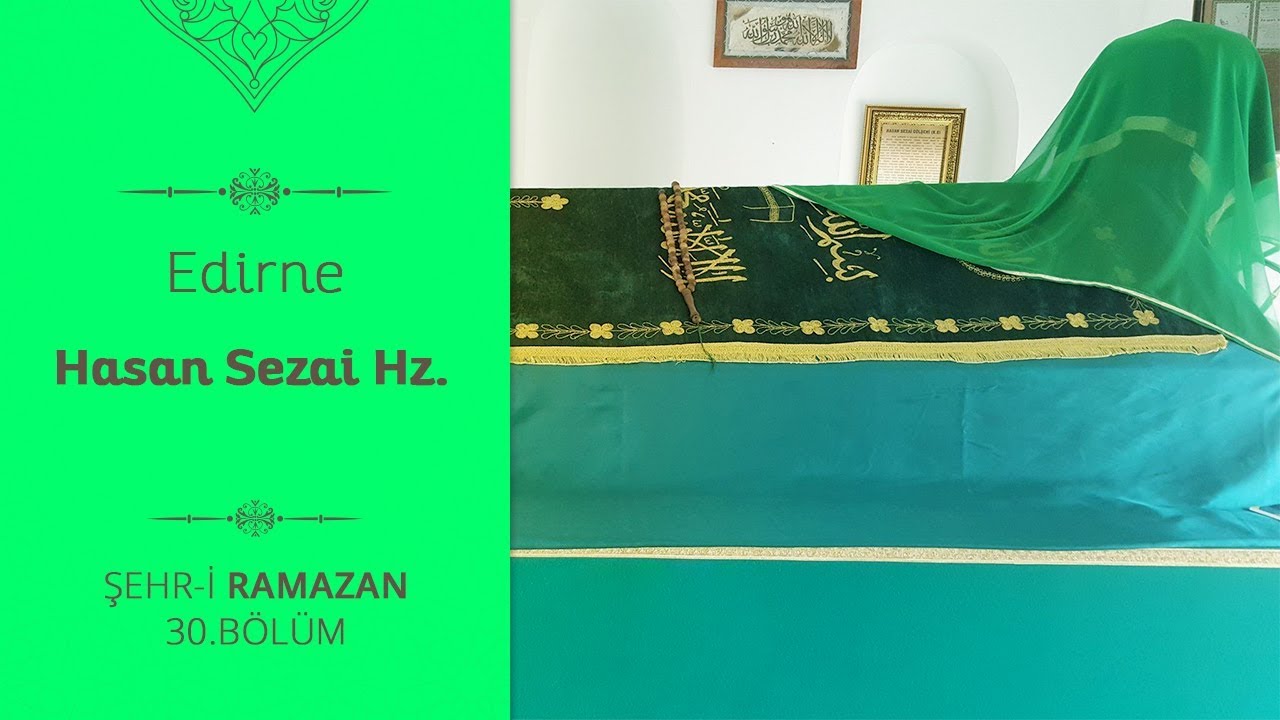 Hasan Sezai Hz Kimdir  ehr i Ramazan