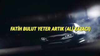 Fatih bulut yeter artık (özel versiyon) Resimi