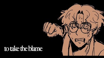 PLACING THE BLAME (BLOOD WARNING ⚠️)