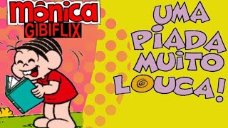 Uma Piada Muito Louca  Turma da Mônica 