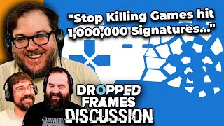 Dropped Frames Discuss Stop Killing Games