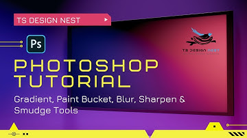 Class -13 Gradient, Paint Bucket, Blur, Sharpen & Smudge Tools