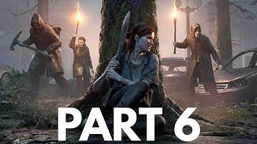 THE LAST OF US 2 Walkthrough Gameplay Part 6  (Last of Us Part 2)