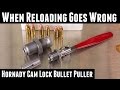 When Reloading Goes Wrong: Hornady Cam Lock Bullet Puller