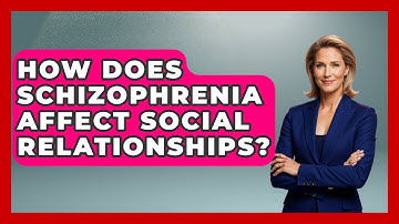 How Does Schizophrenia Affect Social Relationships? - Schizophrenia Support Network