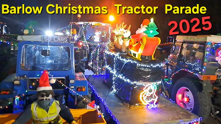 Barlow Christmas Tractor Parade 2025 Festive Tractors Galore!!