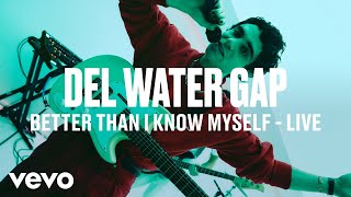 Miniatura de vídeo de "Del Water Gap - Better Than I Know Myself (Live) | Vevo DSCVR"