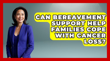 Can Bereavement Support Help Families Cope With Cancer Loss? - Family Cancer Solutions