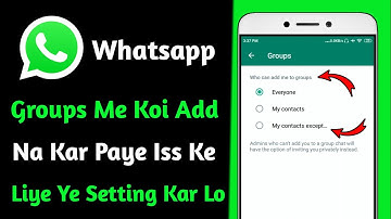 whatsapp group me koi add na kar paye | how to stop anyone from adding in whatsapp group | 2022
