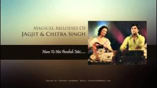 Hum To Hai pardesh Mein...by Jagjit & Chitra Singh
