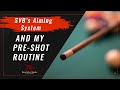 POOL LESSONS | Shane Van Boening AIMING SYSTEM and My PRE-SHOT ROUTINE