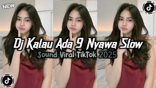 DJ KALAU ADA 9 NYAWA SLOW REVERB. Ft mummaddurarmx. SOUND VIRAL TIKTOK 2025