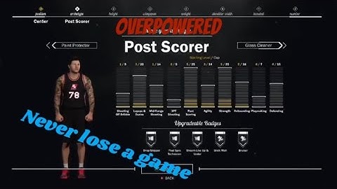 UNSTOPPABLE Post Scorer Build Best Build NBA 2K17 Never Lose