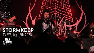 STORMKEEP live at TV EYE, Aug. 15th, 2023 (FULL SET)