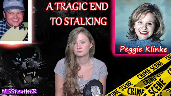 The Tragic Stalking Case Of Peggie Klinke