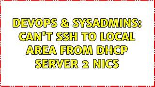 DevOps & SysAdmins: Can't SSH to local area from DHCP server 2 NICs Net Worth