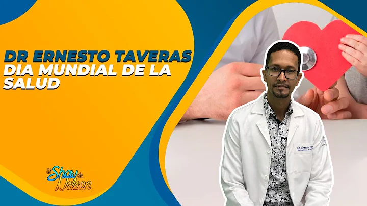 DIA MUNDIAL DE LA SALUD CON EL DR ERNESTO TAVERAS ...