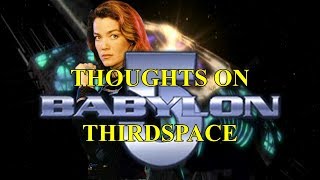Thoughts on Babylon 5 Thirdspace