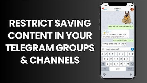 How To Restrict Saving Content In Your Telegram Groups & Channels