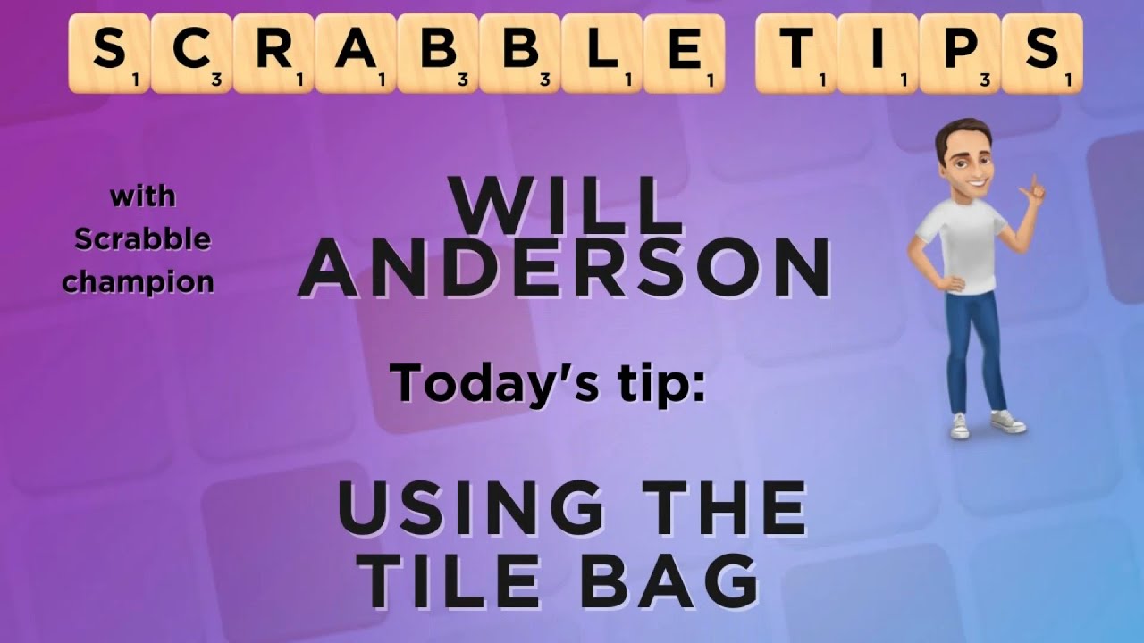 Scrabble Tips  - Using The Tile Bag
