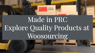 China Sourcing | Made in PRC | Explore Quality Products at Woosourcing