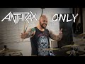 ANTHRAX - Only (Drum cover)