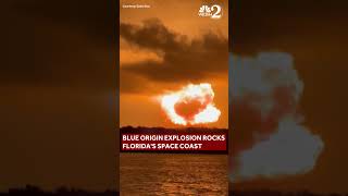 Blue Origin explosion rocks Florida's Space Coast