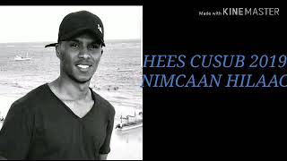 Nimcaan Hilaac Hees Cusub 2019 Farxadii Dunida
