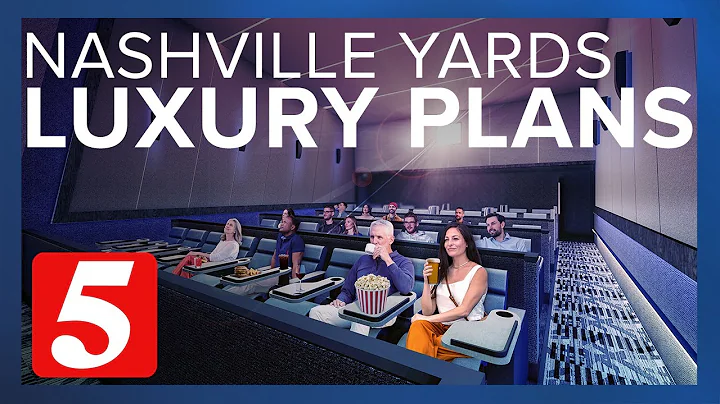 Entertainment feature plans announced for Nashville Yards, including luxury cinema