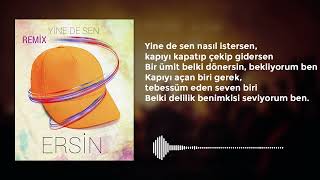 ERSİN - YİNE DE SEN   (REMİX) Resimi