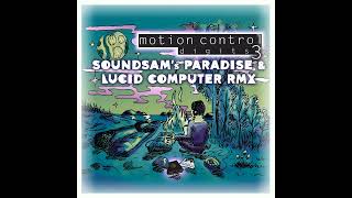 Motion Control - Digits 3 (SoundSAM Paradise & Lucid Computer RMX)