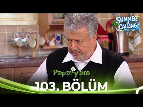 Papatyam 103. Bölüm - Summer Is Calling ☀️