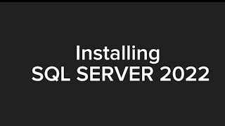 Installing SQL Server 2022