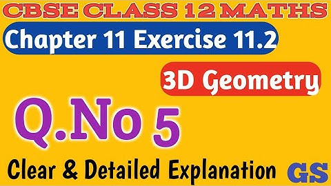 Chapter 11 - Exercise 11.2 (Q.No 5) 3 Dimensional Geometry - CBSE Class 12th Maths in Tamil - NCERT